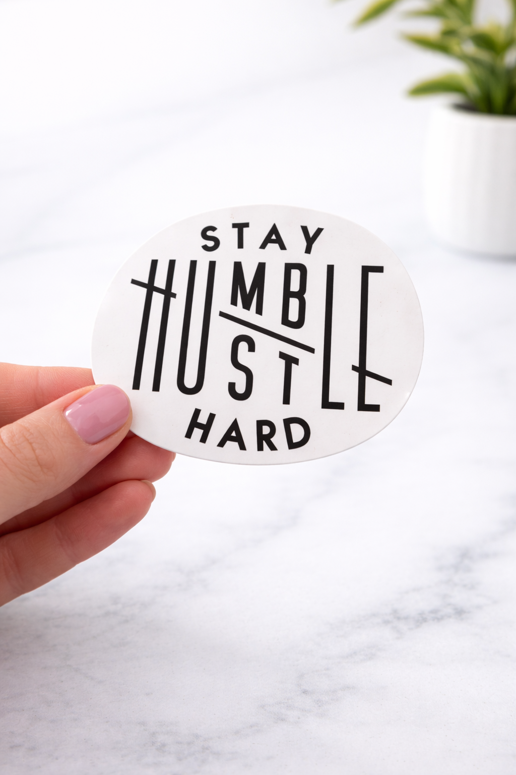Stay Humble Hustle Hard - decal